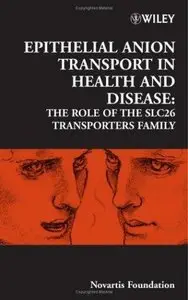 Epithelial Anion Transport in Health and Disease: The Role of the SLC26 Transporters Family (repost)