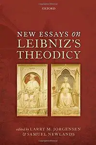 New Essays on Leibniz's Theodicy