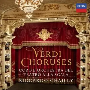 Coro Del Teatro Alla Scala Di Milano, Orchestra Del Teatro Alla Scala Di Milano & Riccardo Chailly - Verdi Choruses (2023)