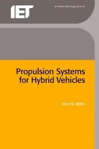 Propulsion Systems for Hybrid Vehicles (Iet Power and Energy)