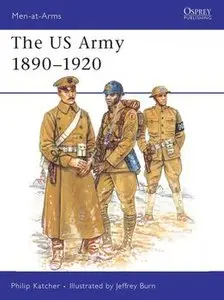 The US Army 1890-1920 (Osprey Men-at-Arms 230) (repost)