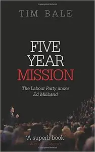 Five Year Mission: The Labour Party under Ed Miliband (repost)