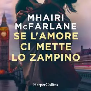 «Se l'amore ci mette lo zampino» by Mhairi McFarlane