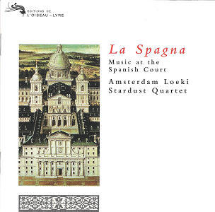 Amsterdam Loeki Stardust Quartet - La Spagna - Music at the Spanish Court