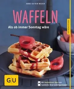 Waffeln: Als ob immer Sonntag wäre (repost)