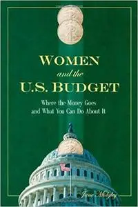 Women and the U.S. Budget: Where the Money Goes and What You Can Do About It [Repost]