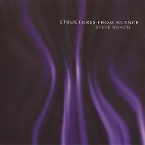 Steve Roach - Structures From Silence (1984) {2001 Projekt}