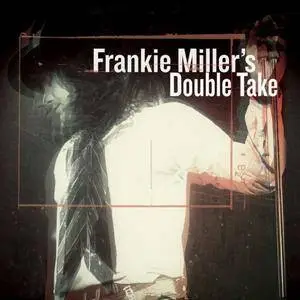 Frankie Miller - Frankie Miller's Double Take (2016)