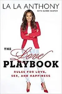 The Love Playbook: Rules for Love, Sex, and Happiness