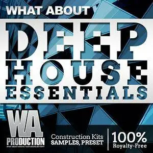 W. A. Production - What About Deep House Essentials MULTiFORMAT