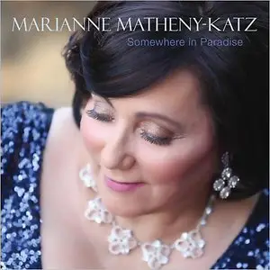 Marianne Matheny-Katz - Somewhere In Paradise (2014)