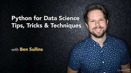 Lynda - Python for Data Science Tips, Tricks, & Techniques