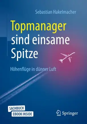 Topmanager sind einsame Spitze: Höhenflüge in dünner Luft