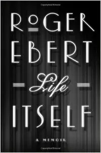 Life Itself: A Memoir
