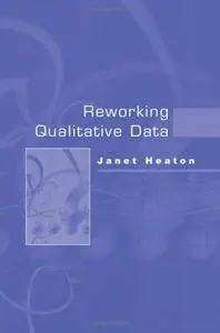 Reworking Qualitative Data