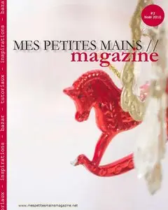 Mes petites mains - Le N°2 / Noël 2010