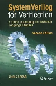 SystemVerilog for Verification: A Guide to Learning the Testbench Language Features, 2nd edtion