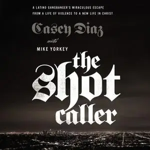 «The Shot Caller» by Casey Diaz