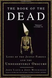 The Book of the Dead: Lives of the Justly Famous and the Undeservedly Obscure [Repost]
