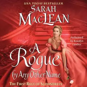 «A Rogue By Any Other Name» by Sarah MacLean