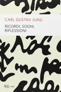 Carl Gustav Jung - Ricordi, sogni, riflessioni