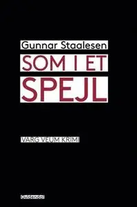 «Som i et spejl» by Gunnar Staalesen