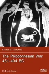 The Peloponnesian War 431-404 BC (Essential Histories 27) (Repost)