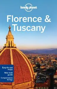 Lonely Planet Florence & Tuscany, 7th edition (Regional Travel Guide) (Repost)