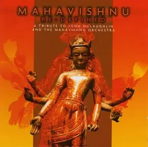 A Tribute To John Mclaughlin And Mahavishnu Orchestra - Mahavishnu Re-Defined (2008)