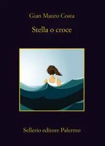 Gian Mauro Costa - Stella o croce