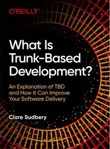 What Is Trunk-Based Development?