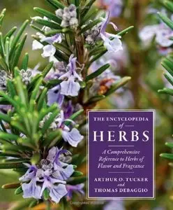 The Encyclopedia of Herbs: A Comprehensive Reference to Herbs of Flavor and Fragrance, 2nd edition