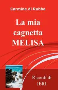 La mia cagnetta MELISA