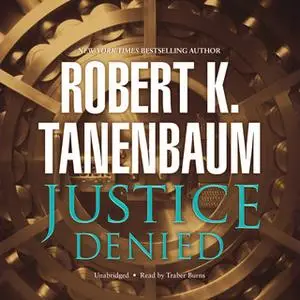 «Justice Denied» by Robert K. Tanenbaum