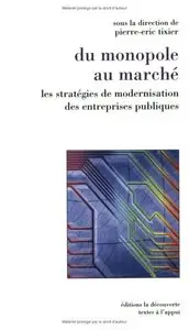 "du monopole au marche ; les strategies de modernsation des entreprises publiques" (Repost)