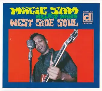 Magic Sam - West Side Soul (1967) {2011 Delmark Deluxe Expanded Edition DE 615}