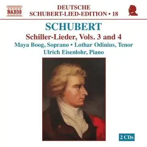 Maya Boog, Lothar Odinius, Ulrich Eisenlohr - Franz Schubert: Schiller-Lieder, Vol. 3 & 4 (2005)