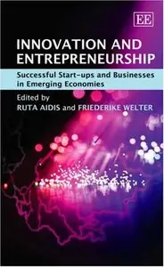 Innovation And Entrepreneurship: Successful Start-ups and Businesses in Emerging Economies