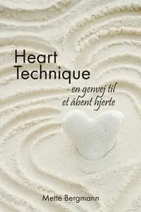 «Heart Technique» by Mette Bergmann