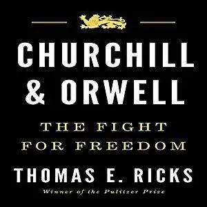 Churchill and Orwell: The Fight for Freedom [Audiobook]