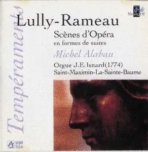 Lully - Rameau: Scènes D'opéra en Forme de Suites pour Orgue