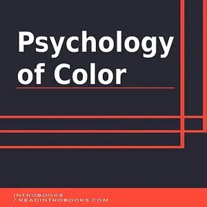 «Psychology of Color» by IntroBooks