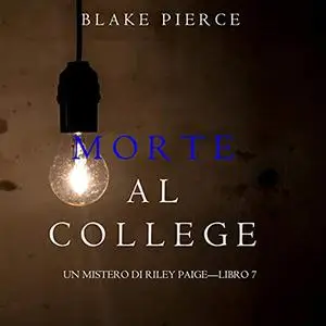 «Morte al College» by Blake Pierce