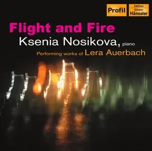 Lera Auerbach - Flight and Fire - Piano Works (Ksenia Nosikova)