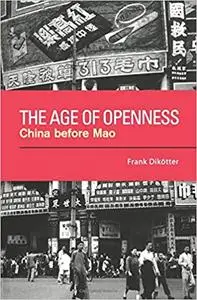 The Age of Openness: China before Mao