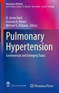 Pulmonary Hypertension: Controversial and Emerging Topics