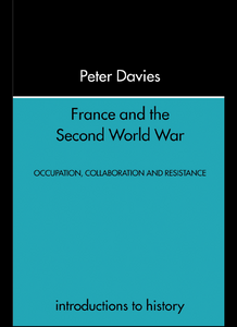 France and the Second World War: Resistance, Occupation and Liberation (Introductions to History) 
