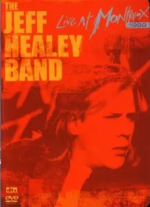 The Jeff Healey Band - Live In Montreux 1999 (2005) [Repost]