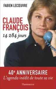 Fabien Lecoeuvre, "Claude François: 14 284 jours"