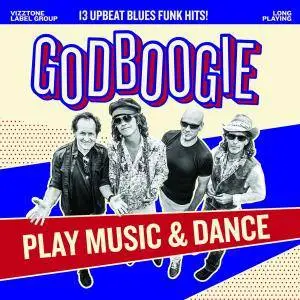 Godboogie - Play Music & Dance (2017)
